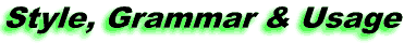 Style, Grammar & Usage
